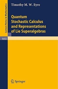 Front cover_Quantum Stochastic Calculus and Representations of Lie Superalgebras