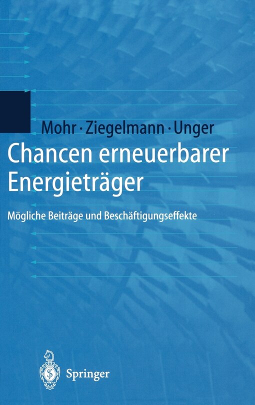 Chancen erneuerbarer Energieträger: Mögliche Beiträge und Beschäftigungseffekte