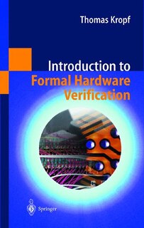 Front cover_Introduction To Formal Hardware Verification