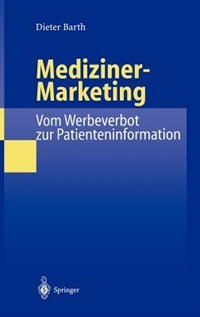 Couverture_Mediziner-Marketing: Vom Werbeverbot zur Patienteninformation