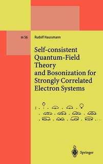 Front cover_Self-consistent Quantum-field Theory And Bosonization For Strongly Correlated Electron Systems