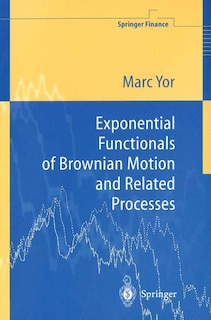 Couverture_Exponential Functionals Of Brownian Motion And Related Processes