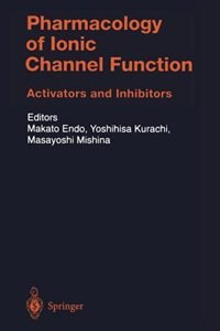 Couverture_Pharmacology of Ionic Channel Function: Activators and Inhibitors