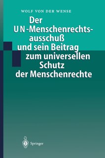 Couverture_Der Un-menschenrechtsausschuß Und Sein Beitrag Zum Universellen Schutz Der Menschenrechte