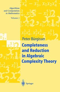 Front cover_Completeness And Reduction In Algebraic Complexity Theory