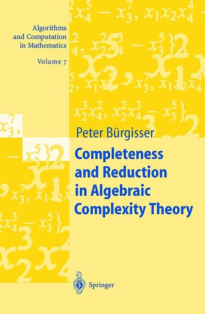 Front cover_Completeness And Reduction In Algebraic Complexity Theory