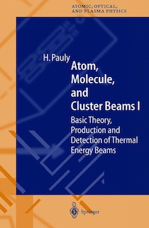 Couverture_Atom, Molecule, And Cluster Beams I