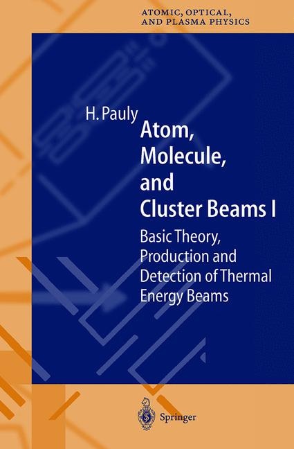 Couverture_Atom, Molecule, And Cluster Beams I