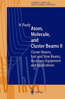 Couverture_Atom, Molecule, and Cluster Beams II
