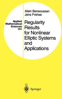 Front cover_Regularity Results For Nonlinear Elliptic Systems And Applications
