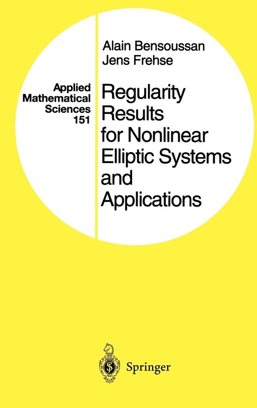 Front cover_Regularity Results For Nonlinear Elliptic Systems And Applications