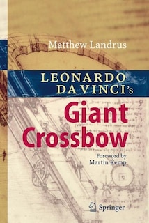 Front cover_Leonardo da Vinci's Giant Crossbow