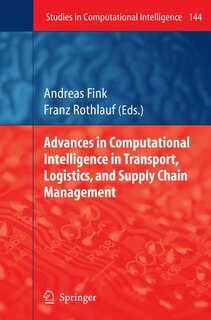 Front cover_Advances in Computational Intelligence in Transport, Logistics, and Supply Chain Management
