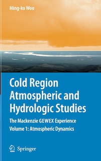 Couverture_Cold Region Atmospheric and Hydrologic Studies. The Mackenzie GEWEX Experience