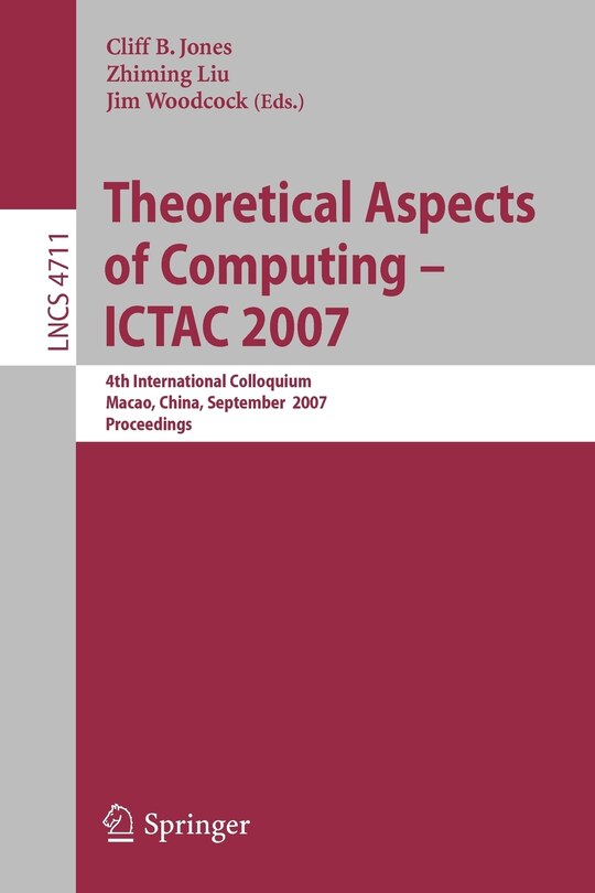 Front cover_Theoretical Aspects of Computing - ICTAC 2007