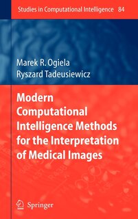 Front cover_Modern Computational Intelligence Methods For The Interpretation Of Medical Images