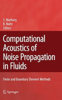 Couverture_Computational Acoustics of Noise Propagation in Fluids - Finite and Boundary Element Methods