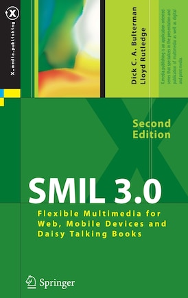 SMIL 3.0: Flexible Multimedia for Web, Mobile Devices and Daisy Talking Books