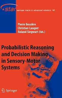 Front cover_Probabilistic Reasoning and Decision Making in Sensory-Motor Systems