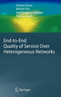 Front cover_End-to-End Quality of Service Over Heterogeneous Networks