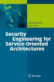 Front cover_Security Engineering for Service-Oriented Architectures