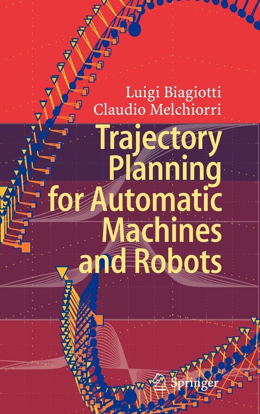 Front cover_Trajectory Planning for Automatic Machines and Robots
