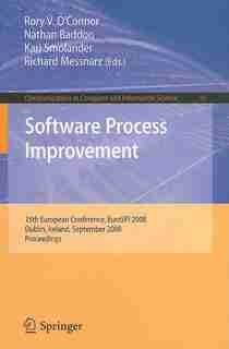 Software Process Improvement: 15th European Conference, Eurospi 2008, Dublin, Ireland, September 3-5, 2008, Proceedings by Rory O'connor