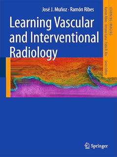 Front cover_Learning Vascular and Interventional Radiology