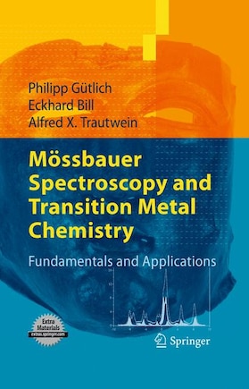 Mossbauer Spectroscopy And Transition Metal Chemistry: Fundamentals and Applications