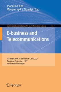 E-business and Telecommunications: 4th International Conference, ICETE 2007, Barcelona, Spain, July 28-31, 2007, Revised Selected Papers