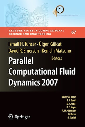 Parallel Computational Fluid Dynamics 2007: Implementations and Experiences on Large Scale and Grid Computing