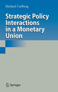Front cover_Strategic Policy Interactions in a Monetary Union