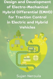 Front cover_Design and Development of Electro-Mechanical hybrid Differential for Traction Control in Electric and hybrid Vehicles