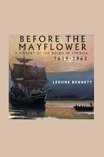 Front cover_Before The Mayflower; A History Of The Negro In America, 1619-1962