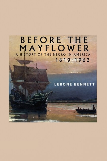 Front cover_Before The Mayflower; A History Of The Negro In America, 1619-1962