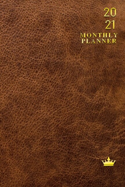 2021 Weekly Planner: Brown Leather Print With Gold Lettering 1 Year, 2021 Weekly Planner, Weekly Pages, Calendars, Year
