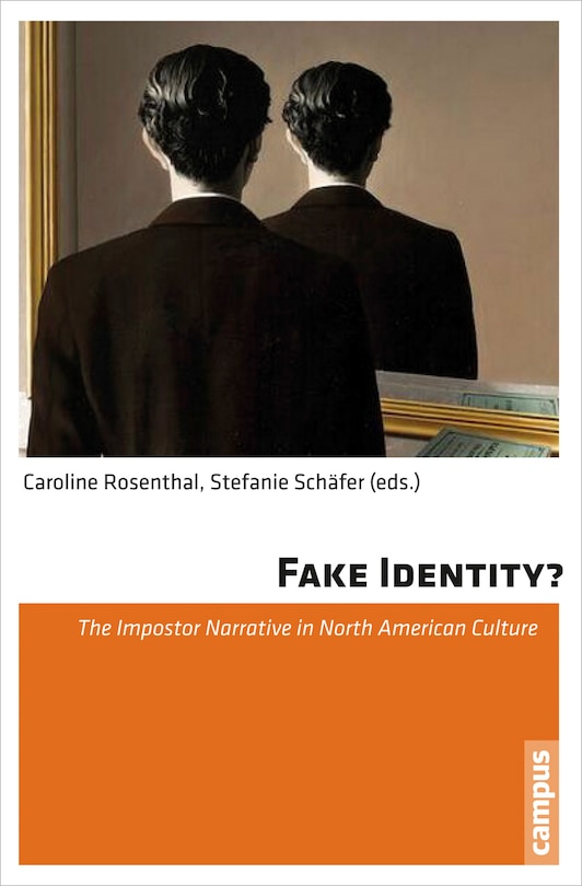 Fake Identity?: The Impostor Narrative In North American Culture