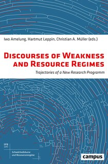 Front cover_Discourses Of Weakness And Resource Regimes