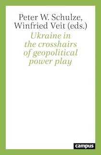 Front cover_Ukraine In The Crosshairs Of Geopolitical Power Play