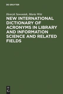 Couverture_New International Dictionary Of Acronyms In Library And Information Science And Related Fields