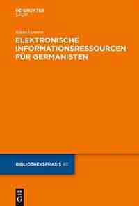 Elektronische Informationsressourcen für Germanisten by Klaus Gantert