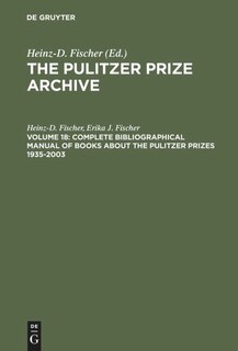 Couverture_Complete Bibliographical Manual of Books about the Pulitzer Prizes 1935–2003