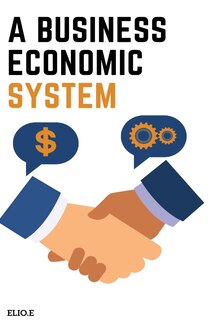 Front cover_A Businesseconomic System
