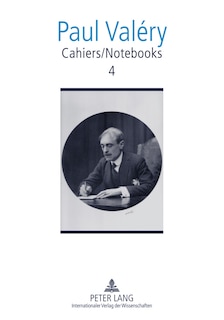 Cahiers / Notebooks 4: Translated and edited by Brian Stimpson, Paul Gifford, Robert Pickering, Norma Rinsler and Rima Joseph