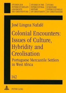 Front cover_Colonial Encounters: Issues of Culture, Hybridity and Creolisation
