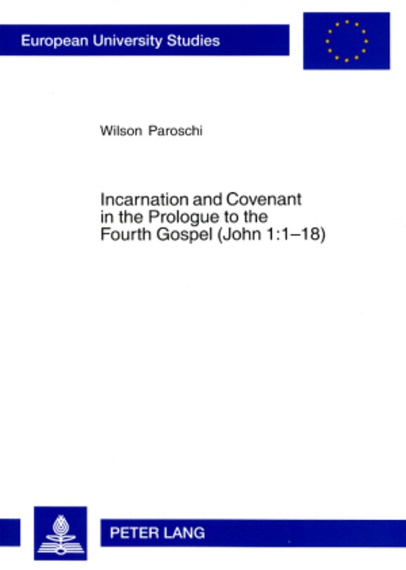 Couverture_Incarnation and Covenant in the Prologue to the Fourth Gospel (John 1:1-18)