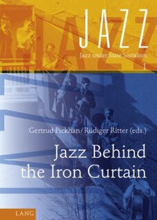 Couverture_Jazz Behind the Iron Curtain