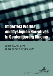 Couverture_Imperfect Worlds and Dystopian Narratives in Contemporary Cinema