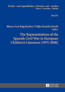Front cover_The Representations of the Spanish Civil War in European Children's Literature (1975-2008)