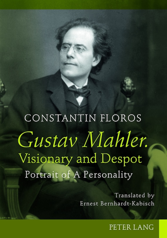 Front cover_Gustav Mahler. Visionary and Despot